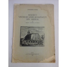    BISERICI VECHI  DIN  LEMN  ROMANESTI  DIN  ARDEAL  vol. III  IERNUT, APAHIDA, COLTIREA  -  Atanasie  POPA  -  Cluj, Cartea Romaneasca, 1933  